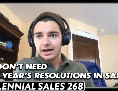 268: We Don’t Need New Year’s Resolutions In Sales (Solo)